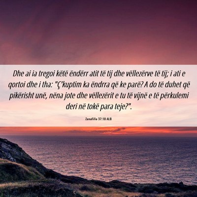 Picture 06 - Zanafilla 37:10 ALB - Dhe ai ia tregoi këtë ëndërr atit të tij dhe - Bible Verse Picture