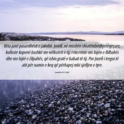 Picture 06 - Zanafilla 37:2 ALB - Këta janë pasardhësit e Jakobit. Jozefi, në - Bible Verse Picture