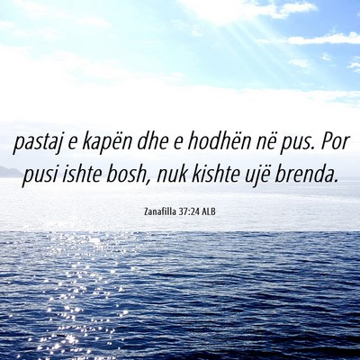 Picture 06 - Zanafilla 37:24 ALB - pastaj e kapën dhe e hodhën në pus. Por pusi - Bible Verse Picture