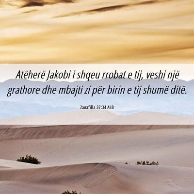 Picture 06 - Zanafilla 37:34 ALB - Atëherë Jakobi i shqeu rrobat e tij, veshi një - Bible Verse Picture