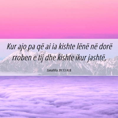 Picture 06 - Zanafilla 39:13 ALB - Kur ajo pa që ai ia kishte lënë në dorë - Bible Verse Picture