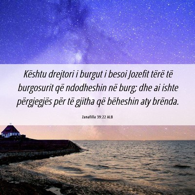 Picture 06 - Zanafilla 39:22 ALB - Kështu drejtori i burgut i besoi Jozefit tërë - Bible Verse Picture