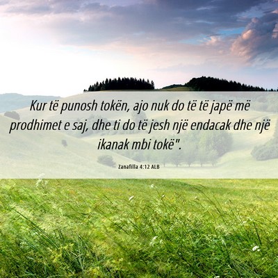 Picture 06 - Zanafilla 4:12 ALB - Kur të punosh tokën, ajo nuk do të të japë - Bible Verse Picture