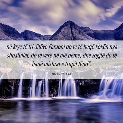 Picture 06 - Zanafilla 40:19 ALB - në krye të tri ditëve Faraoni do të të heqë - Bible Verse Picture
