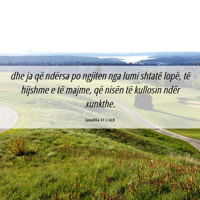 Picture 06 - Zanafilla 41:2 ALB - dhe ja që ndërsa po ngjiten nga lumi shtatë - Bible Verse Picture