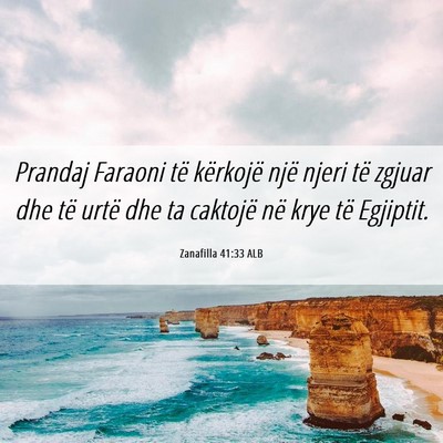 Picture 06 - Zanafilla 41:33 ALB - Prandaj Faraoni të kërkojë një njeri të - Bible Verse Picture