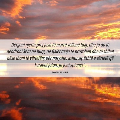Picture 06 - Zanafilla 42:16 ALB - Dërgoni njerin prej jush të marrë vëllanë - Bible Verse Picture