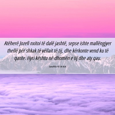 Picture 06 - Zanafilla 43:30 ALB - Atëherë Jozefi nxitoi të dalë jashtë, sepse - Bible Verse Picture