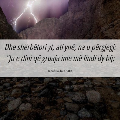 Picture 06 - Zanafilla 44:27 ALB - Dhe shërbëtori yt, ati ynë, na u përgjegj: - Bible Verse Picture