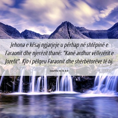 Picture 06 - Zanafilla 45:16 ALB - Jehona e kësaj ngjarjeje u përhap në - Bible Verse Picture