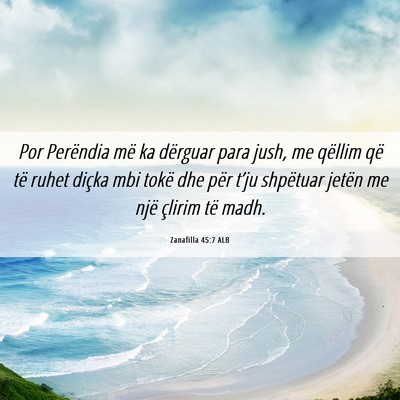 Picture 06 - Zanafilla 45:7 ALB - Por Perëndia më ka dërguar para jush, me - Bible Verse Picture