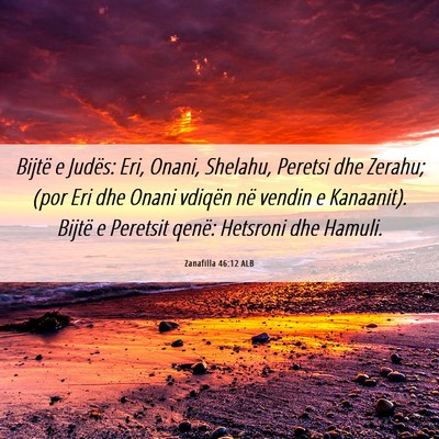 Picture 06 - Zanafilla 46:12 ALB - Bijtë e Judës: Eri, Onani, Shelahu, Peretsi dhe - Bible Verse Picture