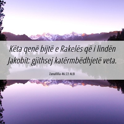 Picture 06 - Zanafilla 46:22 ALB - Këta qenë bijtë e Rakelës që i lindën - Bible Verse Picture