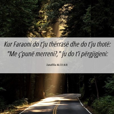 Picture 06 - Zanafilla 46:33 ALB - Kur Faraoni do t’ju thërrasë dhe do t’ju - Bible Verse Picture