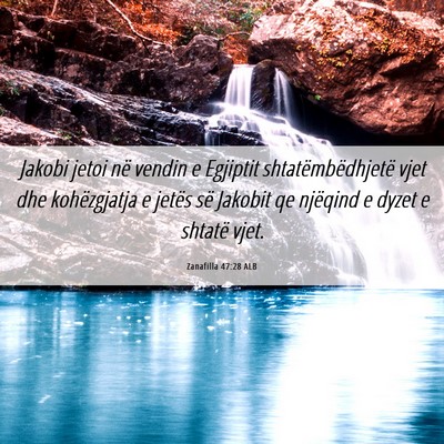 Picture 06 - Zanafilla 47:28 ALB - Jakobi jetoi në vendin e Egjiptit - Bible Verse Picture