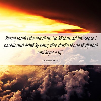 Picture 06 - Zanafilla 48:18 ALB - Pastaj Jozefi i tha atit të tij: 