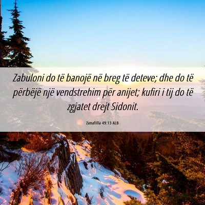 Picture 06 - Zanafilla 49:13 ALB - Zabuloni do të banojë në breg të deteve; dhe - Bible Verse Picture