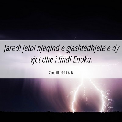 Picture 06 - Zanafilla 5:18 ALB - Jaredi jetoi njëqind e gjashtëdhjetë e dy vjet - Bible Verse Picture