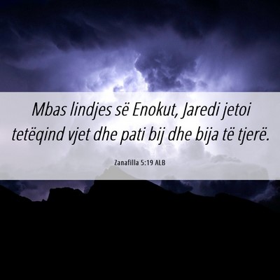 Picture 06 - Zanafilla 5:19 ALB - Mbas lindjes së Enokut, Jaredi jetoi tetëqind - Bible Verse Picture