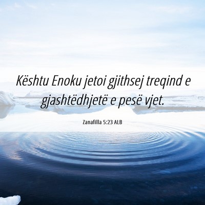 Picture 06 - Zanafilla 5:23 ALB - Kështu Enoku jetoi gjithsej treqind e - Bible Verse Picture