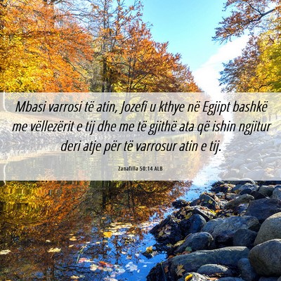 Picture 06 - Zanafilla 50:14 ALB - Mbasi varrosi të atin, Jozefi u kthye në Egjipt - Bible Verse Picture