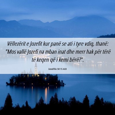 Picture 06 - Zanafilla 50:15 ALB - Vëllezërit e Jozefit kur panë se ati i tyre - Bible Verse Picture