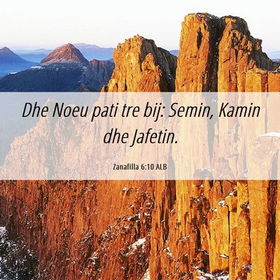 Picture 06 - Zanafilla 6:10 ALB - Dhe Noeu pati tre bij: Semin, Kamin dhe - Bible Verse Picture