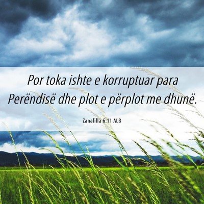 Picture 06 - Zanafilla 6:11 ALB - Por toka ishte e korruptuar para Perëndisë dhe - Bible Verse Picture