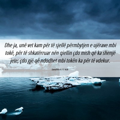 Picture 06 - Zanafilla 6:17 ALB - Dhe ja, unë vet kam për të sjellë përmbytjen - Bible Verse Picture