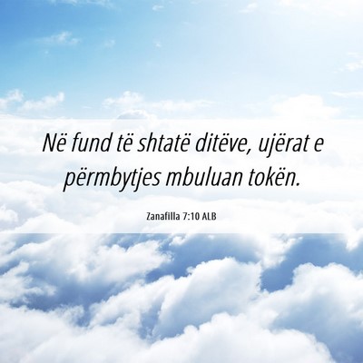 Picture 06 - Zanafilla 7:10 ALB - Në fund të shtatë ditëve, ujërat e - Bible Verse Picture