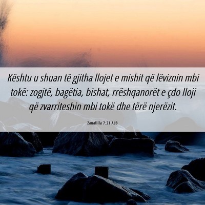 Picture 06 - Zanafilla 7:21 ALB - Kështu u shuan të gjitha llojet e mishit që - Bible Verse Picture