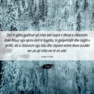Picture 06 - Zanafilla 7:23 ALB - Dhe të gjitha gjallesat që ishin mbi faqen e - Bible Verse Picture
