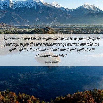 Picture 06 - Zanafilla 8:17 ALB - Nxirr me vete tërë kafshët që janë bashkë - Bible Verse Picture