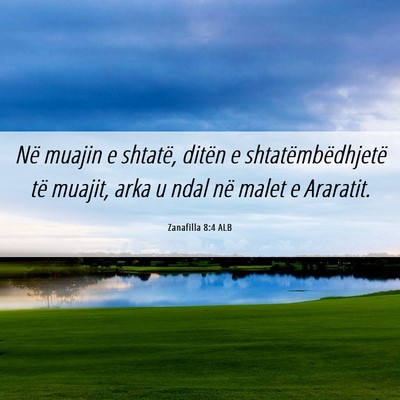 Picture 06 - Zanafilla 8:4 ALB - Në muajin e shtatë, ditën e shtatëmbëdhjetë - Bible Verse Picture