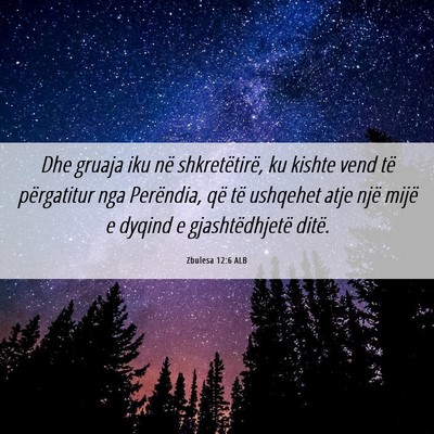 Picture 06 - Zbulesa 12:6 ALB - Dhe gruaja iku në shkretëtirë, ku kishte vend - Bible Verse Picture