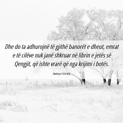Picture 06 - Zbulesa 13:8 ALB - Dhe do ta adhurojnë të gjithë banorët e - Bible Verse Picture