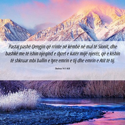 Picture 06 - Zbulesa 14:1 ALB - Pastaj pashë Qengjin që rrinte në këmbë në - Bible Verse Picture