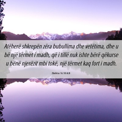 Picture 06 - Zbulesa 16:18 ALB - Atëherë shkrepën zëra bubullima dhe - Bible Verse Picture