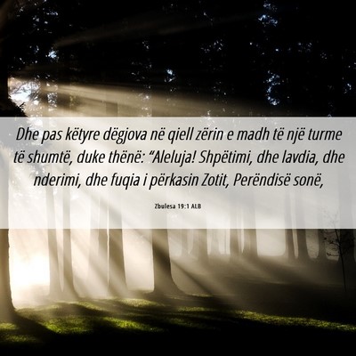 Picture 06 - Zbulesa 19:1 ALB - Dhe pas këtyre dëgjova në qiell zërin e madh - Bible Verse Picture