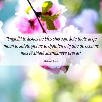 Picture 06 - Zbulesa 2:1 ALB - “Engjëllit të kishës në Efes shkruaji: - Bible Verse Picture
