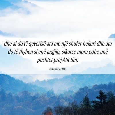 Picture 06 - Zbulesa 2:27 ALB - dhe ai do t’i qeverisë ata me një shufër - Bible Verse Picture