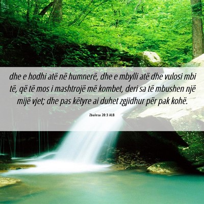 Picture 06 - Zbulesa 20:3 ALB - dhe e hodhi atë në humnerë, dhe e mbylli atë - Bible Verse Picture