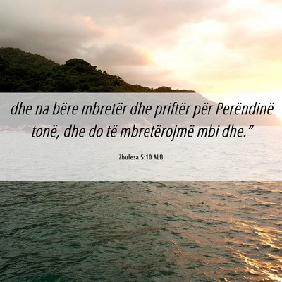 Picture 06 - Zbulesa 5:10 ALB - dhe na bëre mbretër dhe priftër për - Bible Verse Picture