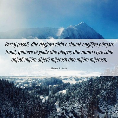 Picture 06 - Zbulesa 5:11 ALB - Pastaj pashë, dhe dëgjova zërin e shumë - Bible Verse Picture