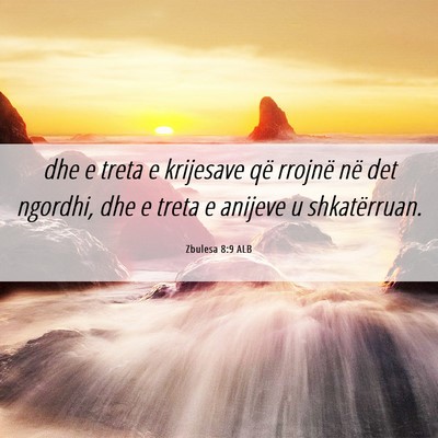 Picture 06 - Zbulesa 8:9 ALB - dhe e treta e krijesave që rrojnë në det - Bible Verse Picture