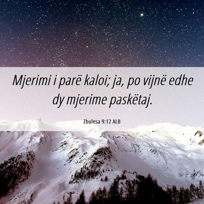 Picture 06 - Zbulesa 9:12 ALB - Mjerimi i parë kaloi; ja, po vijnë edhe dy - Bible Verse Picture