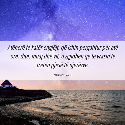 Picture 06 - Zbulesa 9:15 ALB - Atëherë të katër engjëjt, që ishin - Bible Verse Picture