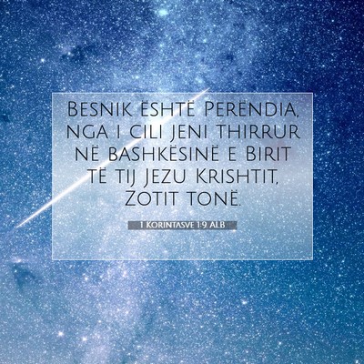 Picture 07 - 1 Korintasve 1:9 ALB - Besnik është Perëndia, nga i cili jeni thirrur - Bible Verse Picture