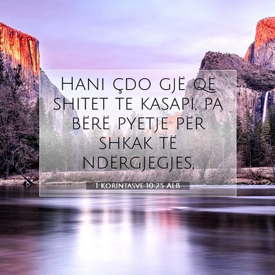 Picture 07 - 1 Korintasve 10:25 ALB - Hani çdo gjë që shitet te kasapi, pa bërë - Bible Verse Picture