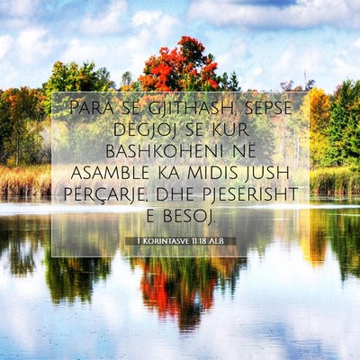 Picture 07 - 1 Korintasve 11:18 ALB - Para së gjithash, sepse dëgjoj se kur - Bible Verse Picture